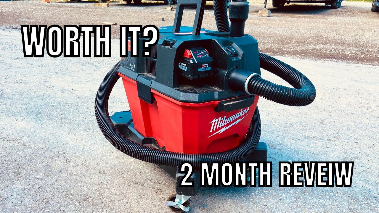Milwaukee M18 Vacuum 2 Month Review