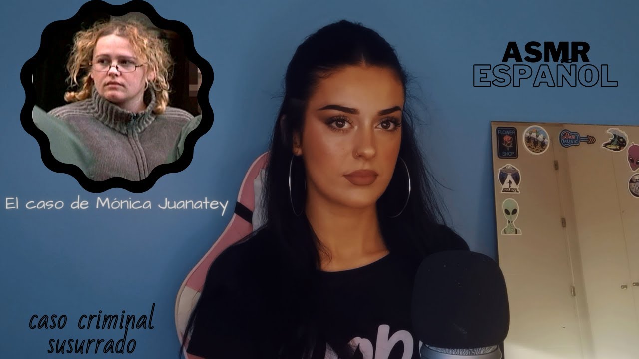 El caso de Mónica Juanatey | ASMR Español | Caso criminal ASMR