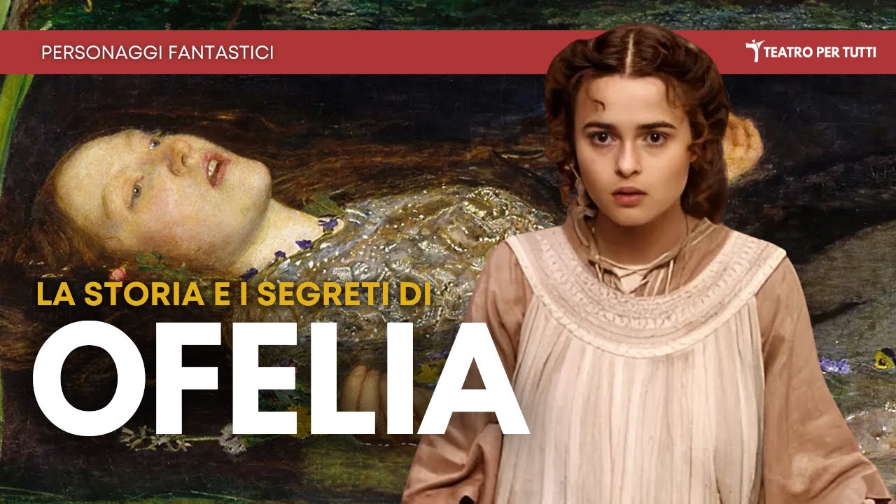 Perché tutti ricordano Ofelia? La risposta ti sorprenderà!