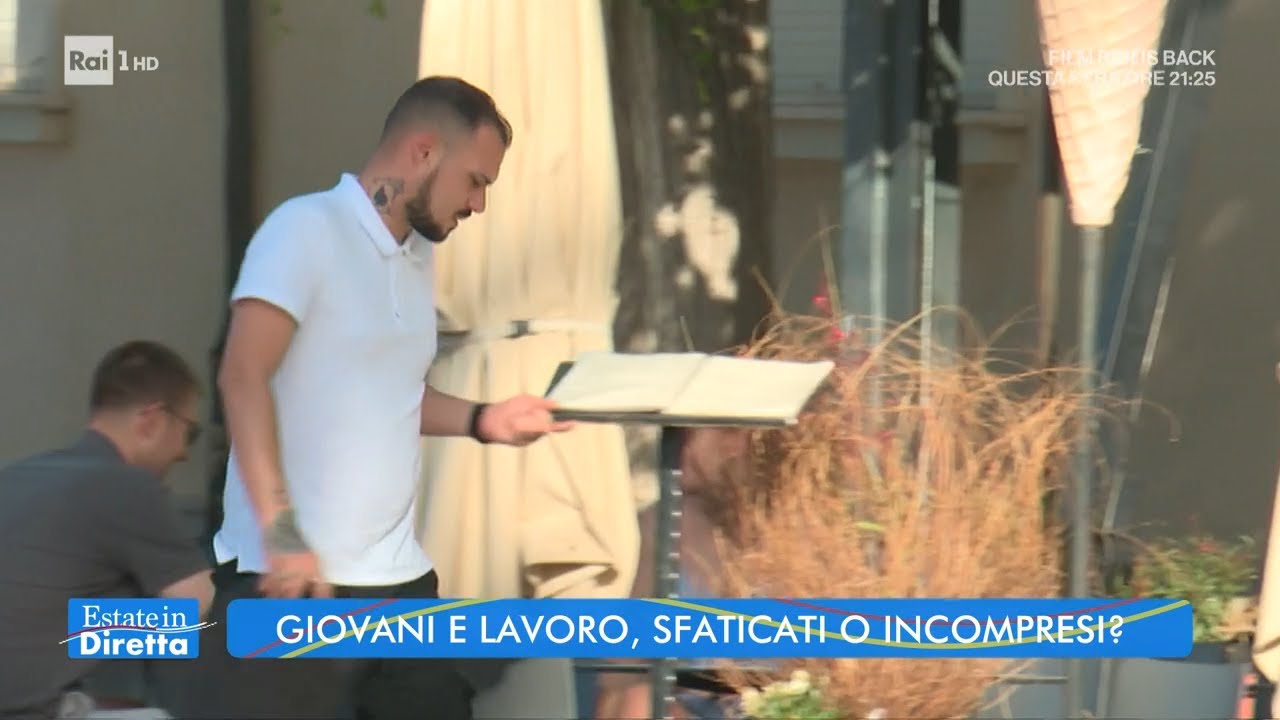 Giovani e lavoro: sfaticati o incompresi? - Estate in diretta - 27/06/2022