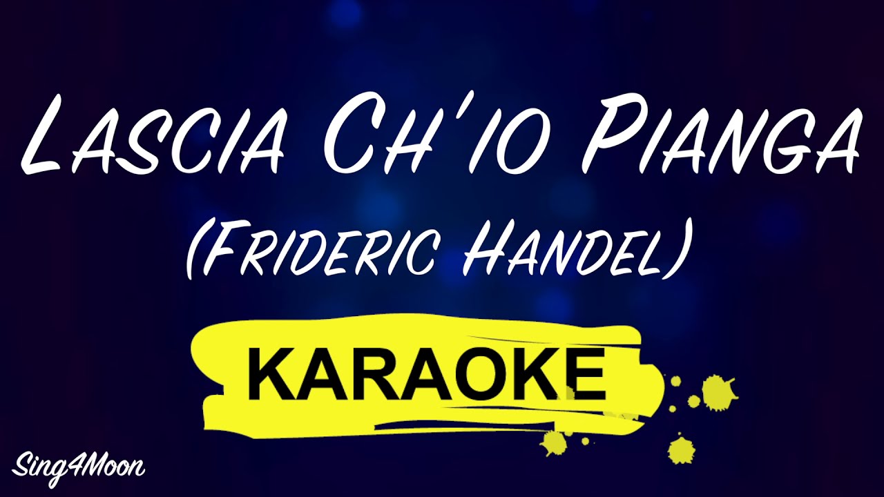 Frideric Handel - Lascia Ch'io Pianga (Karaoke Orchestra)