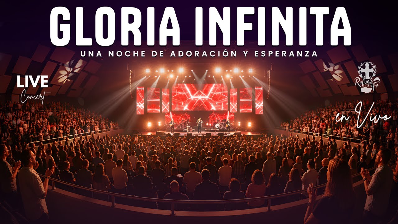 GLORIA INFINITA – Live Worship Concert | Una Noche de Adoración y Esperanza en Vivo