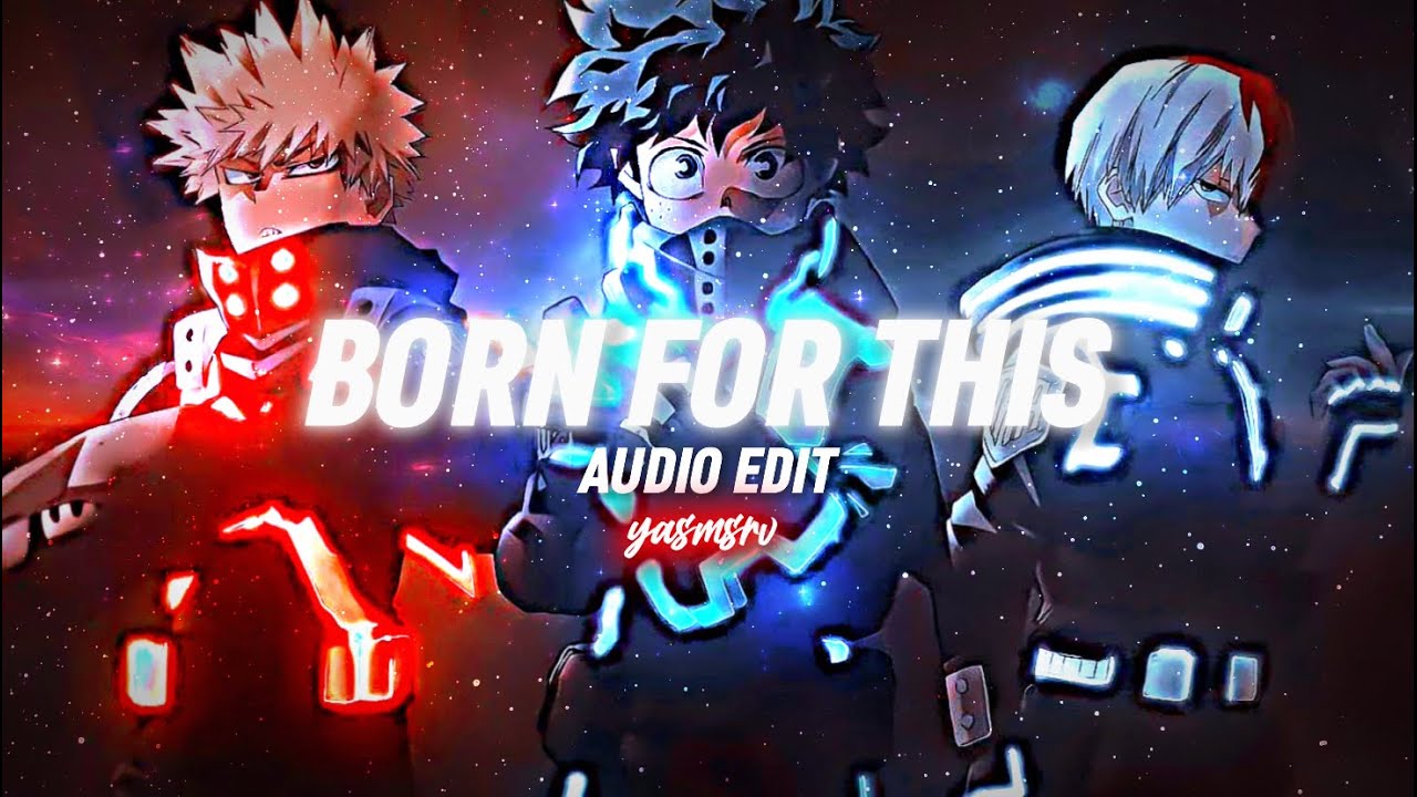 Born For This [Audio Edit]