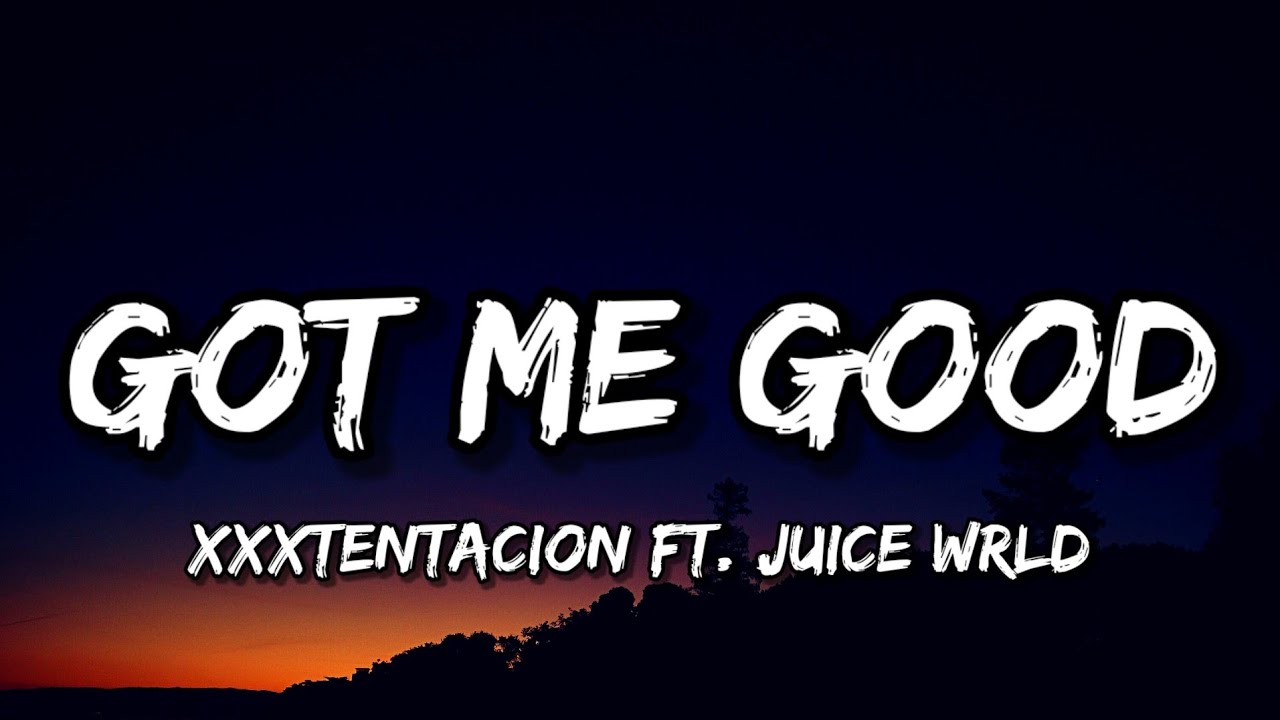 Juice Wrld Ft. Xxtenations - Got Me Good (Lyrics)