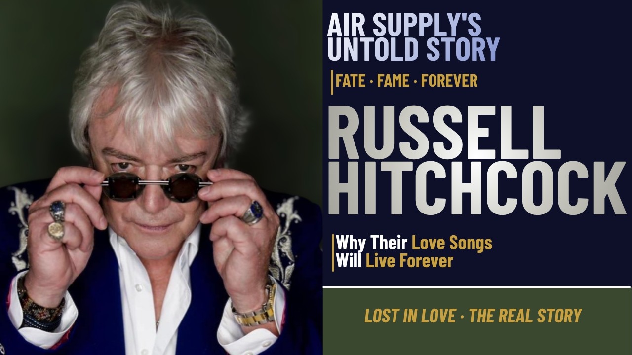 Air Supply’s Russell Hitchcock opens up about fate, fame, and the timeless power of love songs.