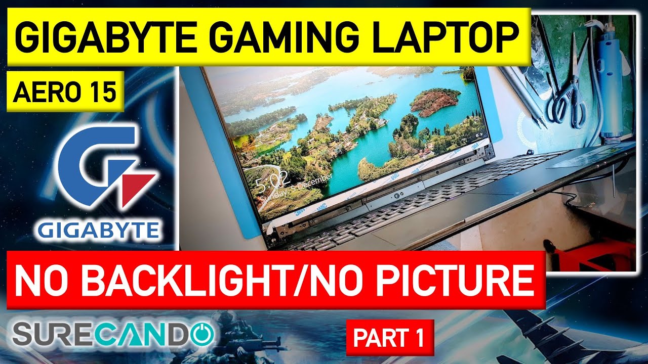 Gigabyte Aero 15 No Backlight No Picture Repair Full Disassembly LCD Replacement Battery Part 1