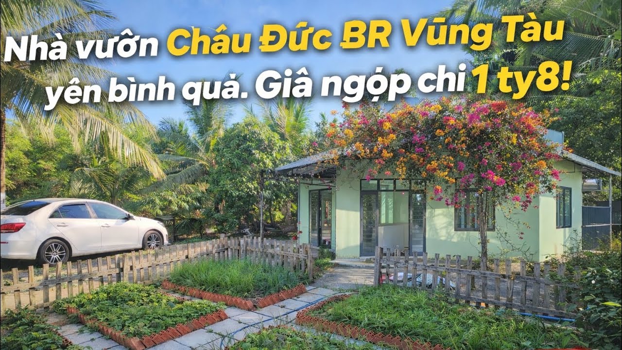 Chủ kẹt tiền bán gấp nhà vườn nghỉ dưỡng ở châu đức Bà rịa Vũng tàu yên bình quá chỉ 1ty8.