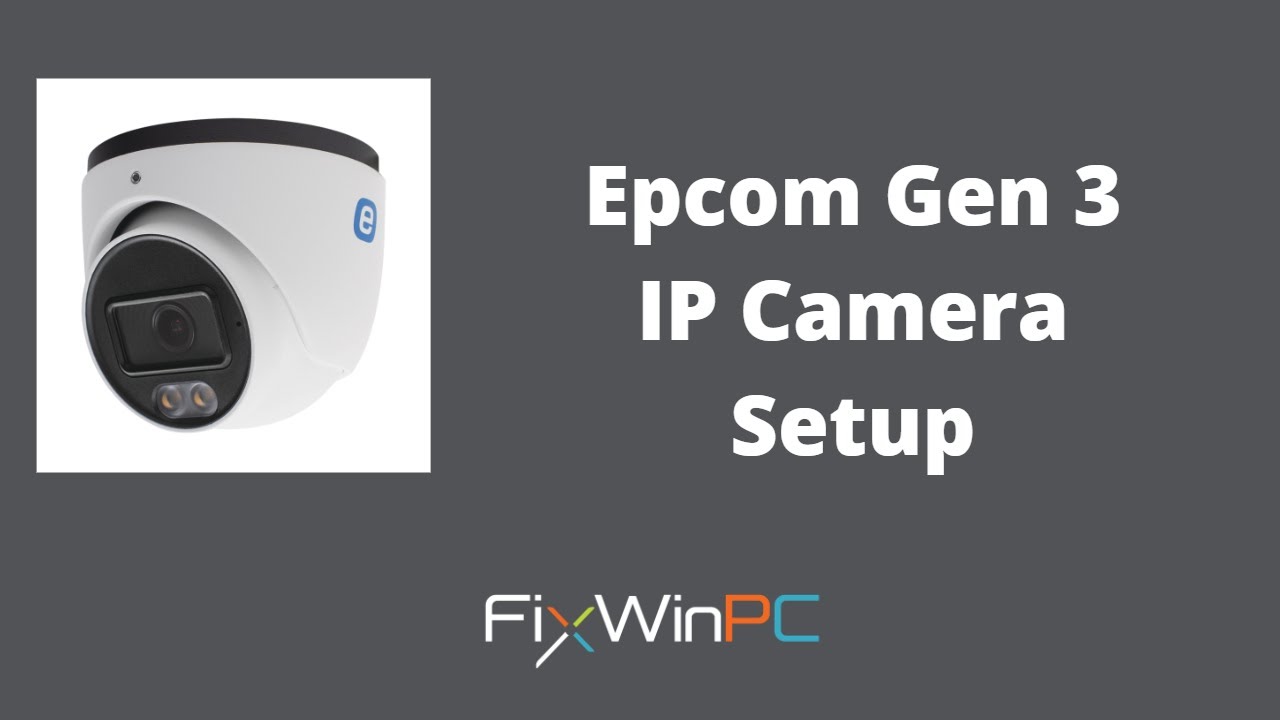 Epcom Gen 3 IP Camera Setup using IP Tools from Epcom and Web Browser