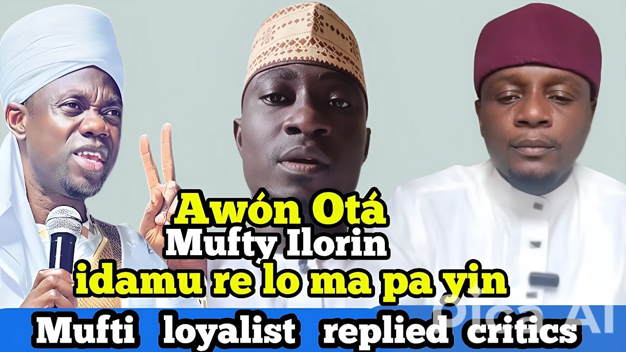 Awón Otá Mufty ilorin idamu re lo ma pa yin | Mufti Ilorin loyalist replied people criticising him