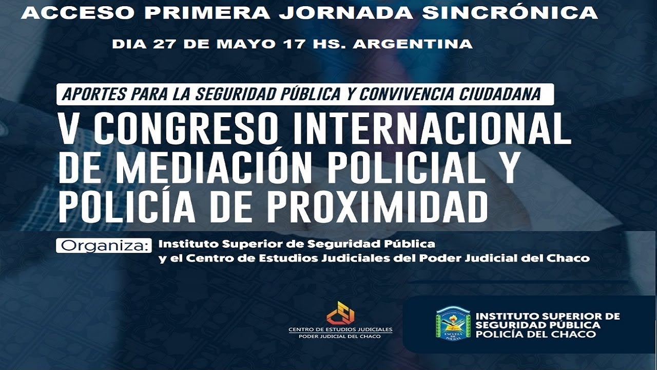 PRIMERA JORNADA DEL V CONGRESO INTERNACIONAL DE MEDIACIÓN POLICIAL Y POLICÍA DE PROXIMIDAD