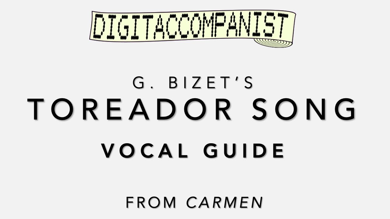 Toreador Song (Vocal Guide) – Digital Accompaniment