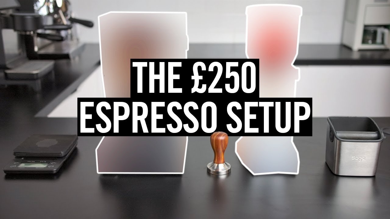 The Best Cheap Espresso Setup (&pound;250 Budget)