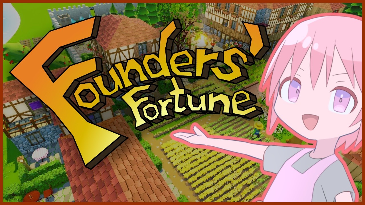 【Founders' Fortune】すべてをなぎ倒す村を建てる【VTuber】