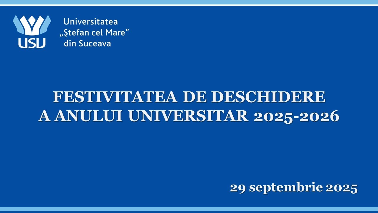 Deschiderea Anului Universitar 2025 - 2026 | USV