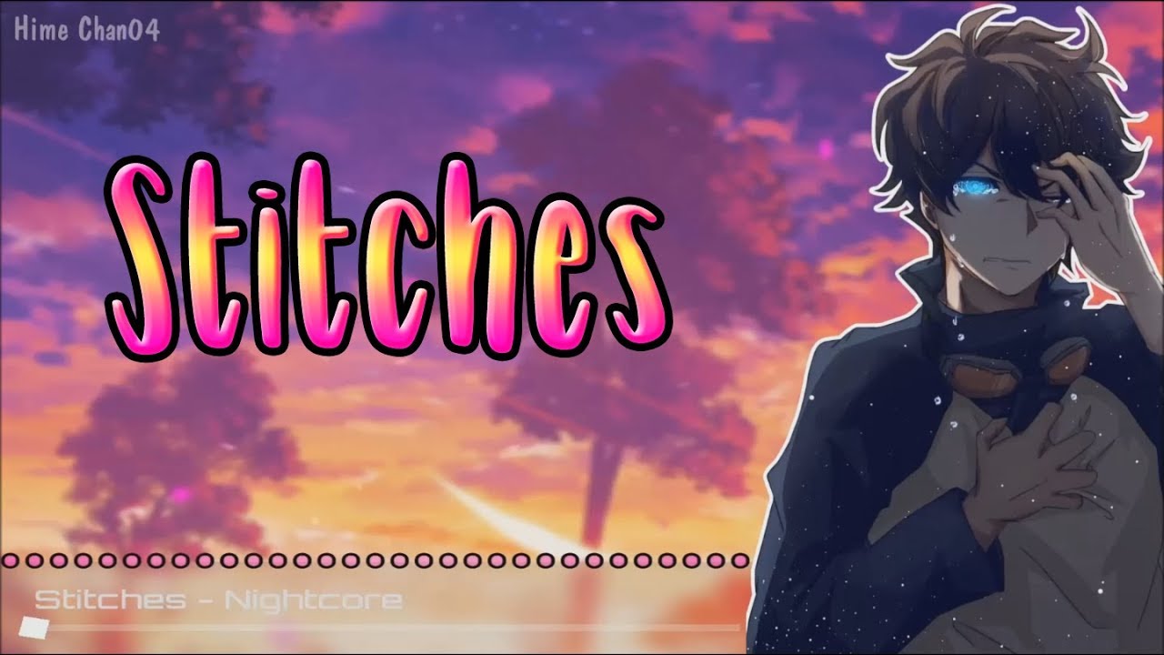 Stitches || Nightcore || Lyrics