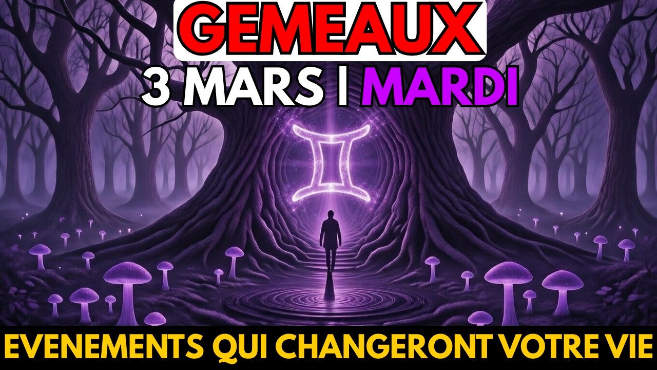 Gémeaux ♊ OOMG😱ÉVÉNEMENTS QUI VAIENT CHANGER VOTRE VIE😣 Horoscope du 3 mars 2026 🔮 #horoscope