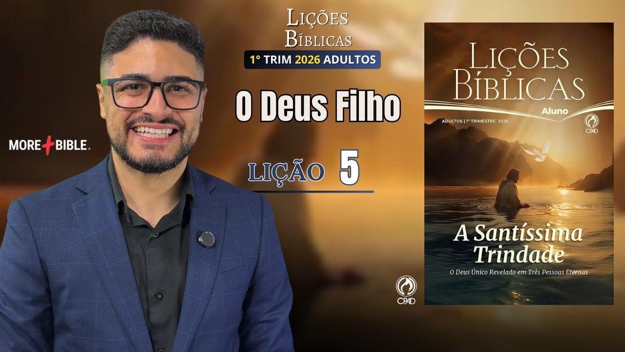 EBD LIÇÃO 5: O Deus Filho [1ºTrimestre 2026] Sherman Viana