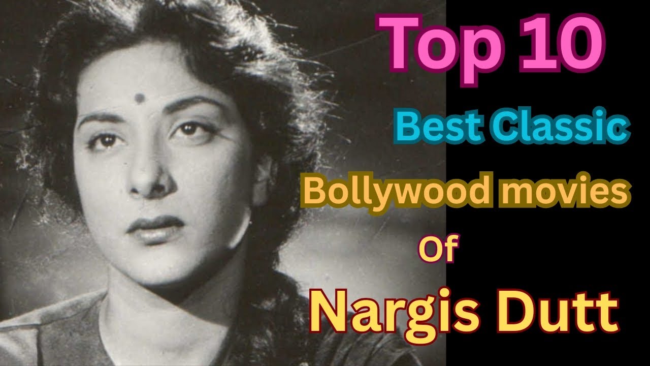 Top 10 Best Classic Bollywood movies of Nargis Dutt || Bollywood movies ||