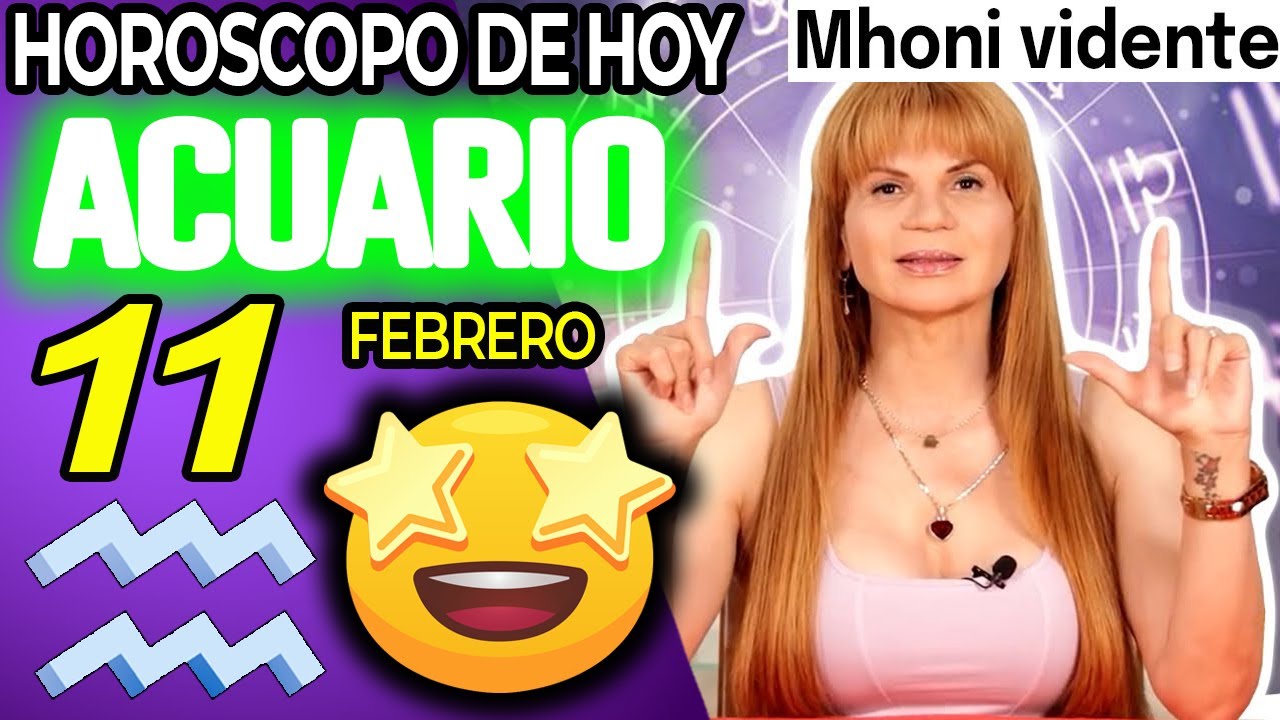 ACUARIO ♒INCREIBLE😲MIRA LO QUE VIENE PARA TI💰 Horóscopo De Hoy 11 De Febrero 2026 | Mhoni Vidente