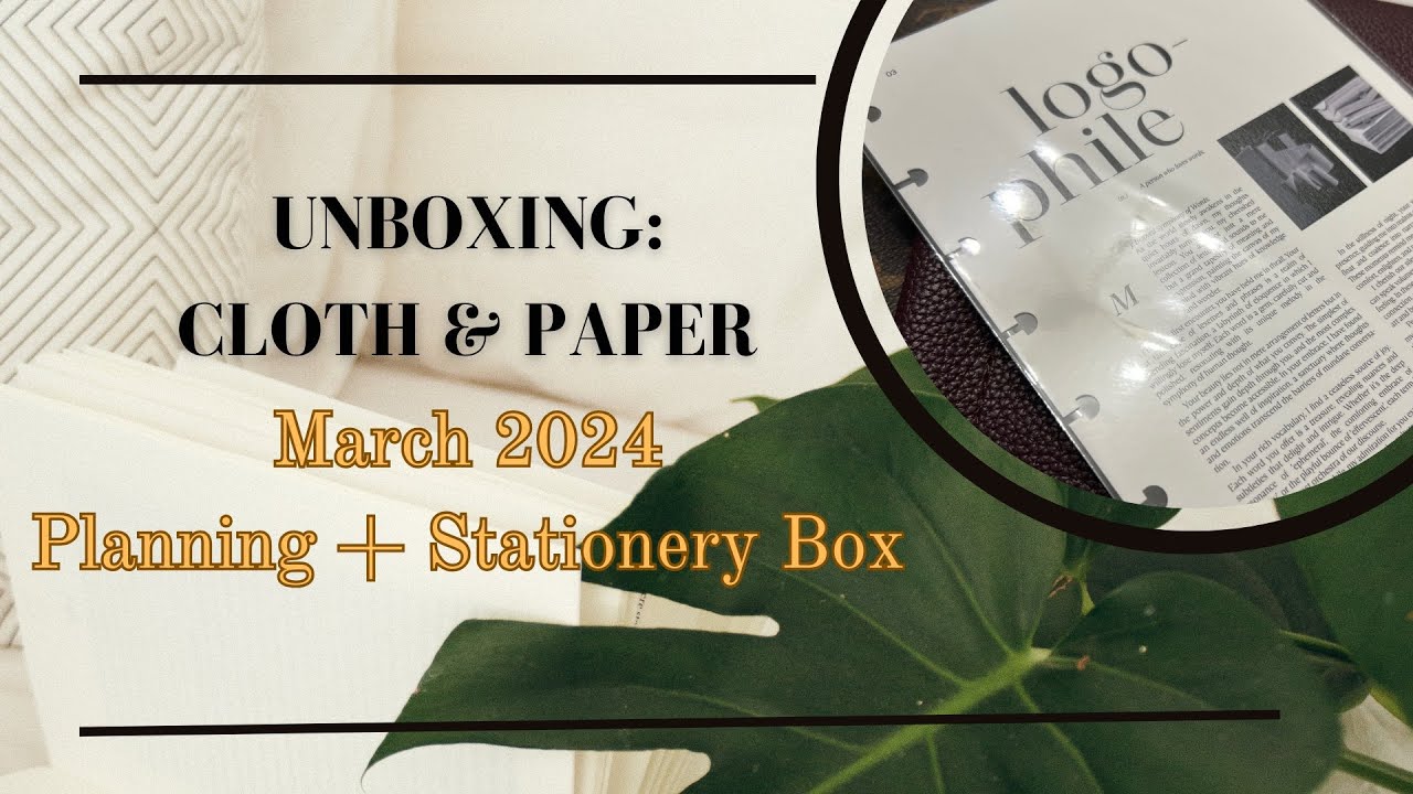 Cloth & Paper | March 2024 | Planning + Stationery Box