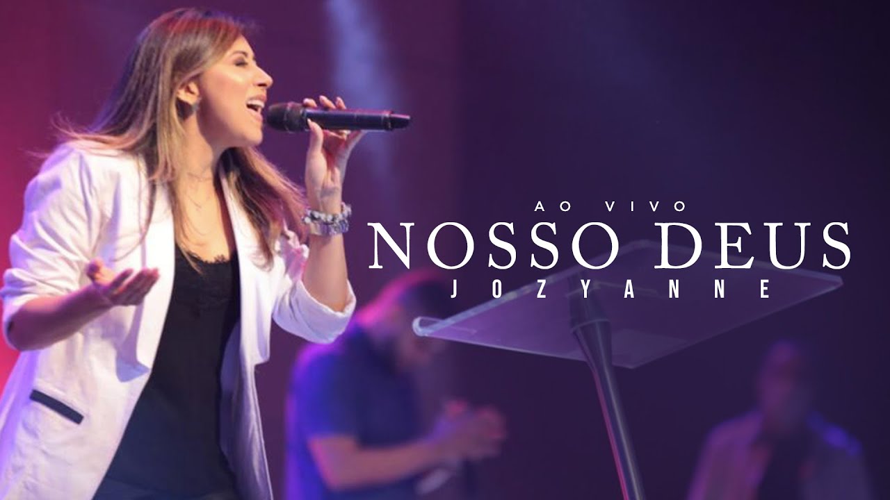 JOZYANNE - Nosso Deus (Ao Vivo)