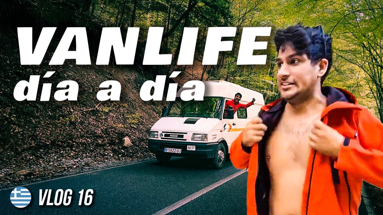 Así es vivir en la CARRETERA | Vanlife REAL + Ruta en el Olimpo 🇬🇷