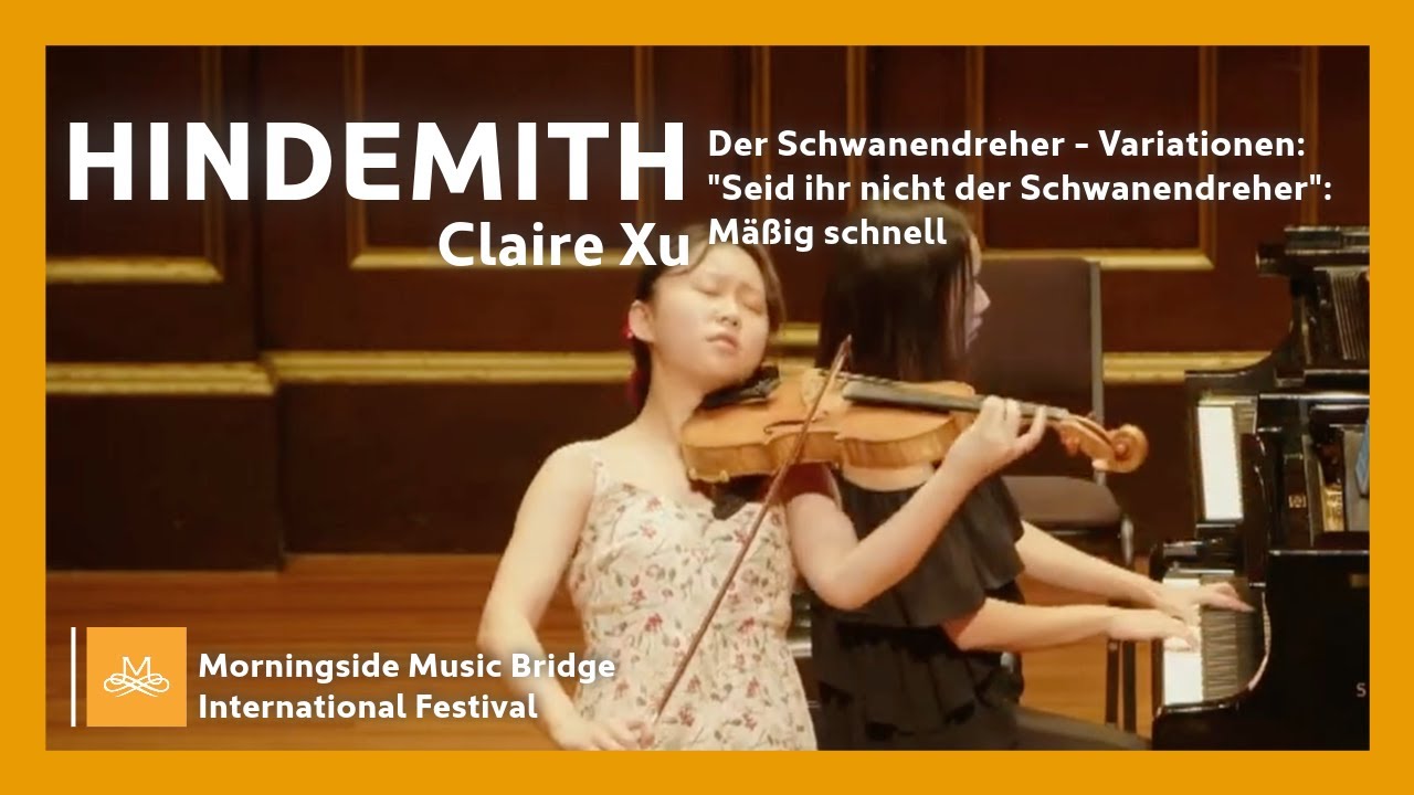 Morningside MB 2022 | Claire Xu - Hindemith Der Schwanendreher