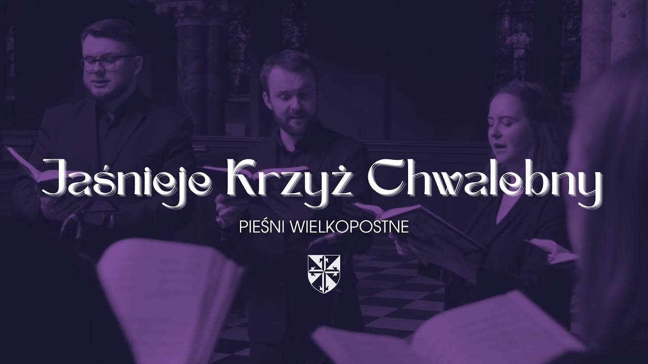 Jaśnieje Krzyż chwalebny - Hymn ku czci Krzyża Świętego || Pieśni wielkopostne