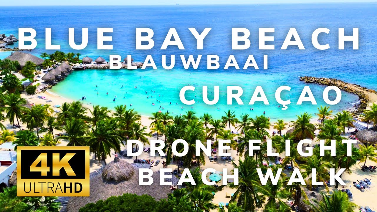 Blue Bay Beach Curacao in 4K | Blauwbaai Drone Flight & Beach Walk