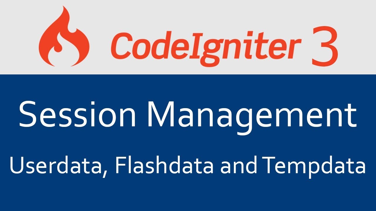 Codeigniter 3 Tutorial in Hindi #10 Session Management - Userdata, Flashdata and Tempdata