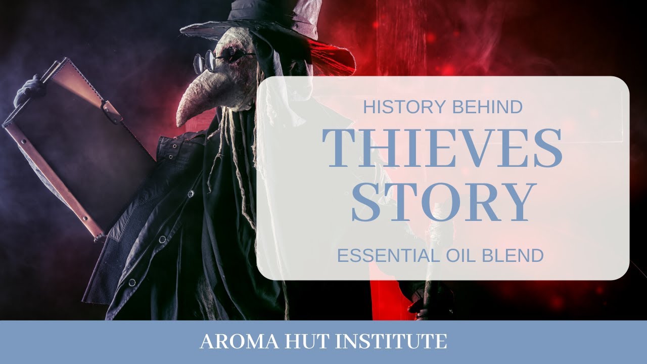 History Behind Thieves Essential Oil and the Thieves Blend Story