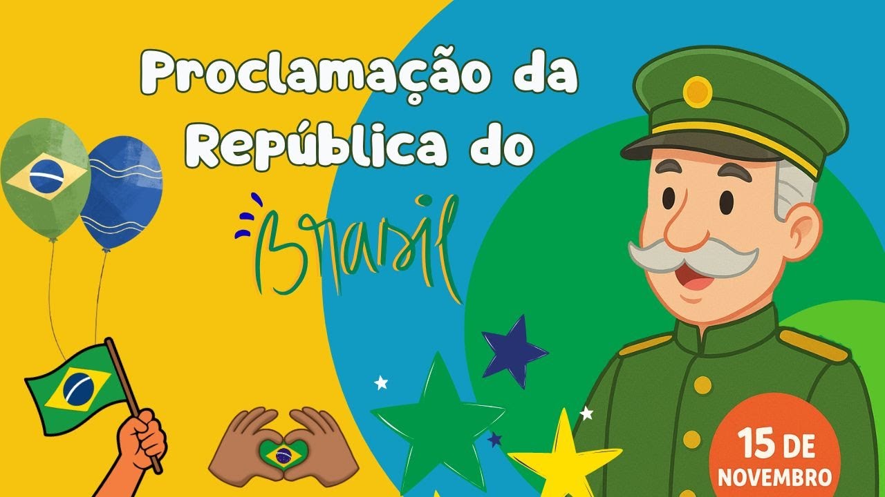 História da Proclamação da República para Educação Infantil | 15 de Novembro para crianças