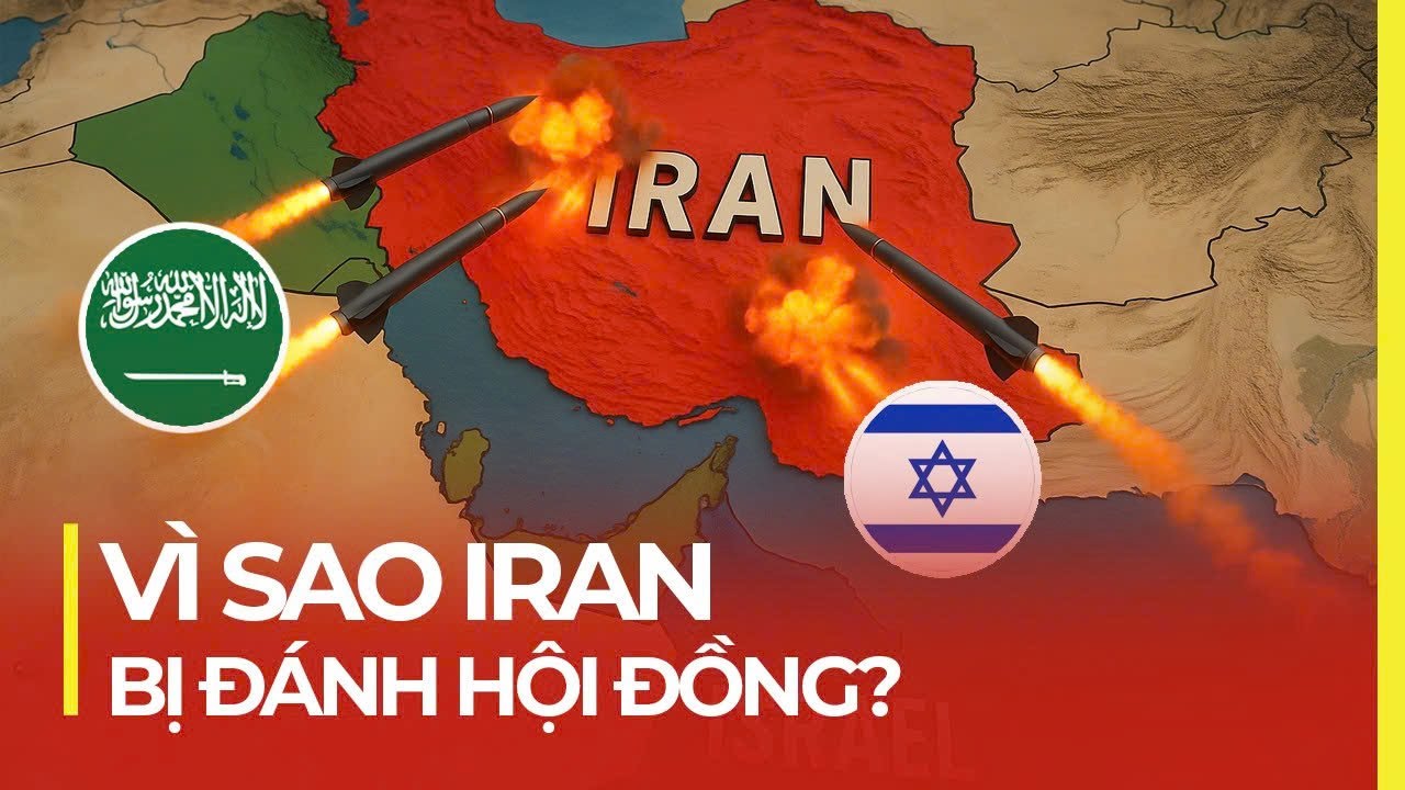 VÌ SAO IRAN BỊ CÁC NƯỚC Ả RẬP VÀ ISRAEL 