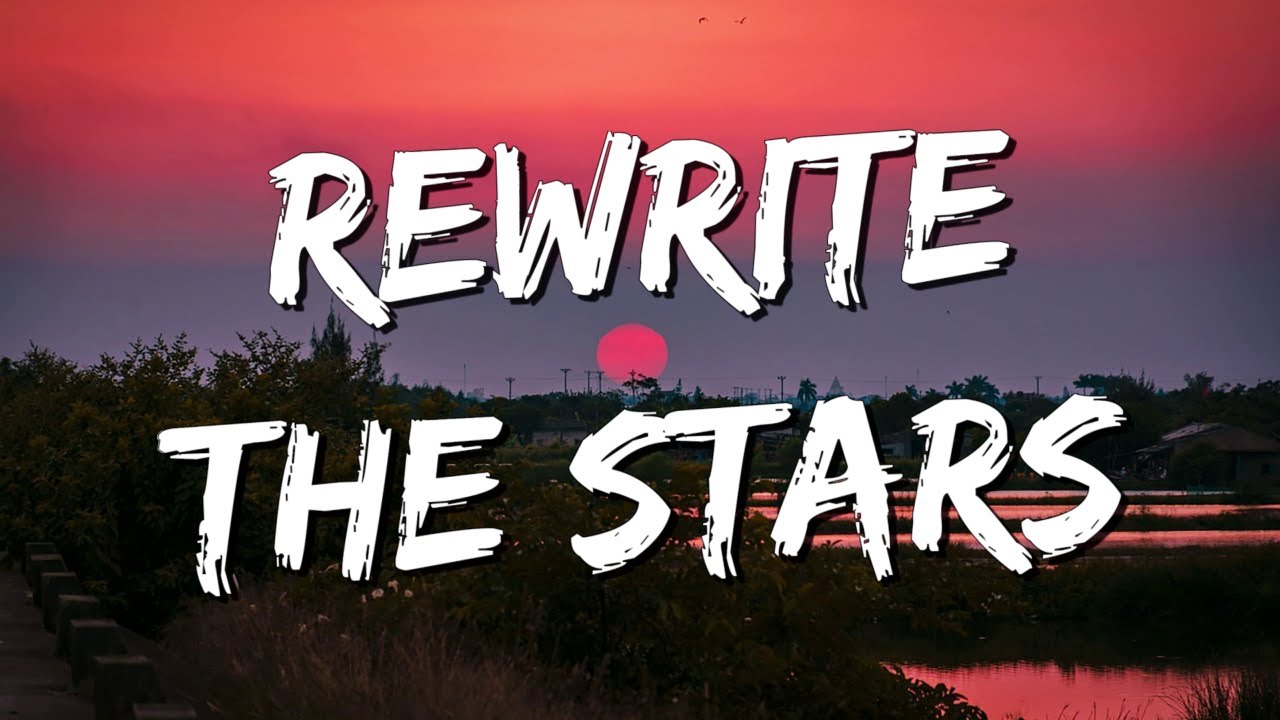 Rewrite The Stars - James Arthur (Lyrics) || Jaymes Young, Ed Sheeran (Mix Lyrics)