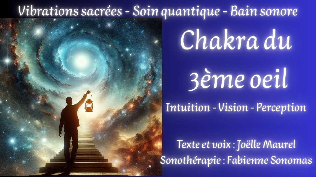 Chakra du 3ᵉ oeil - Harmonisation vibratoire, Soin quantique avec Joëlle Maurel et Fabienne Sonomas