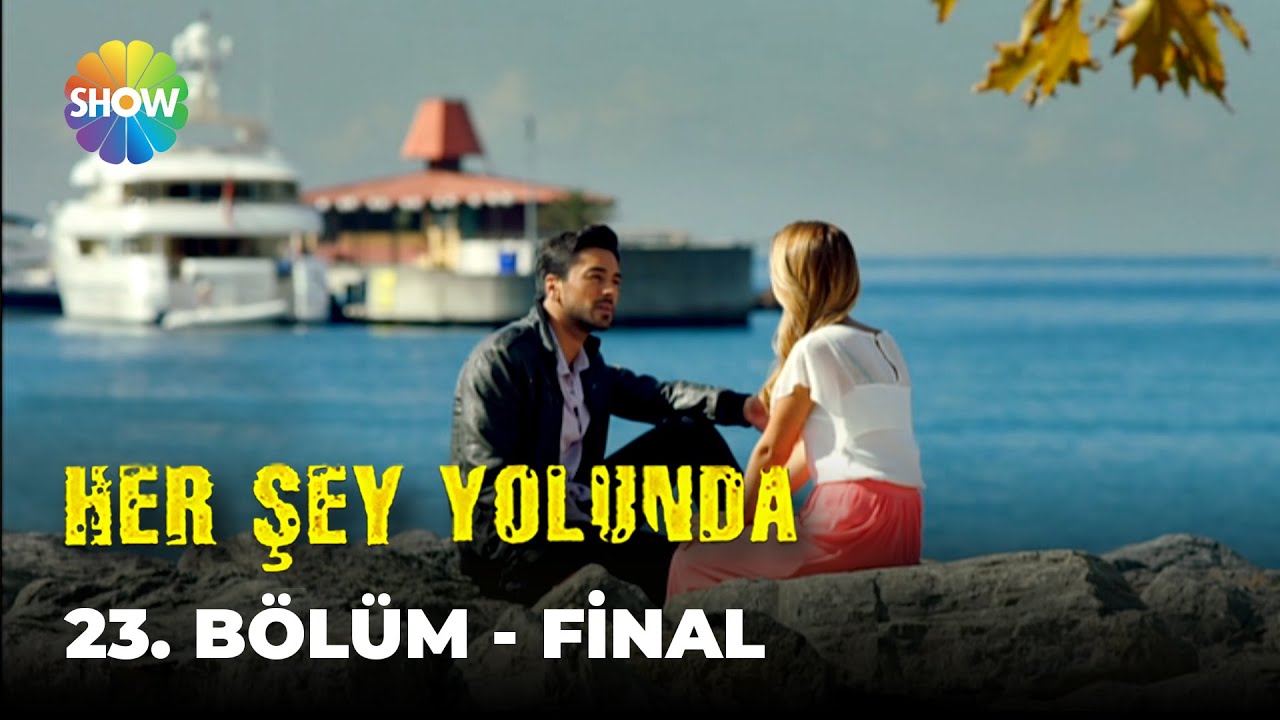 Her Şey Yolunda - 23. Bölüm Final