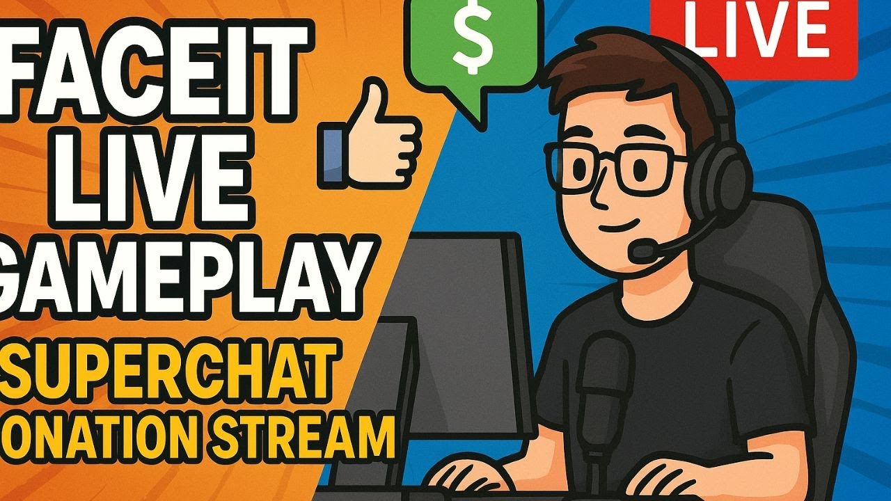 🔴 FACEIT LIVE | DONATION STREAM  Superchat Madness! 💬💸