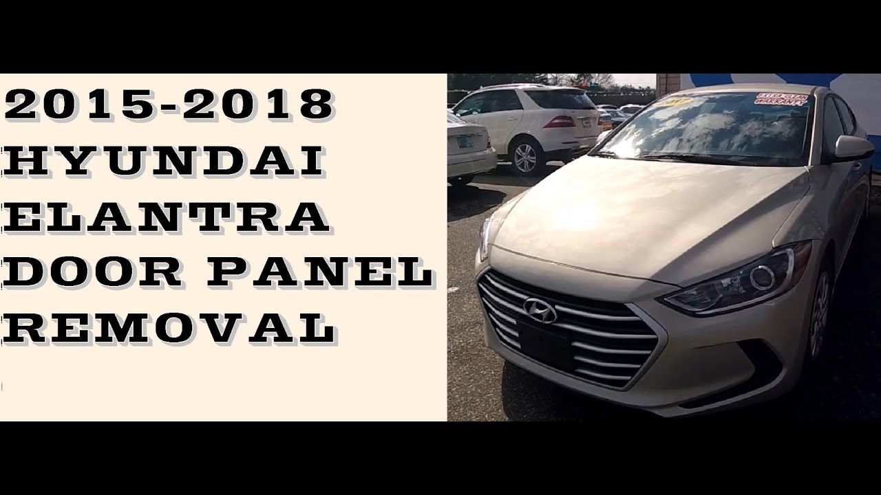 How to remove door panel on Hyundai Elantra 2015-2018