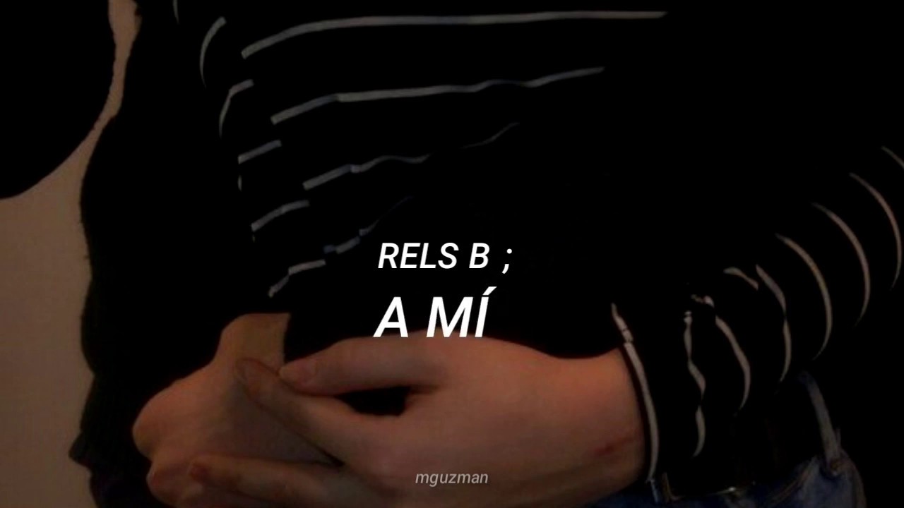 [Rels B - A MÍ || Letra]