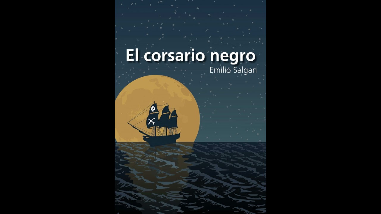 El corsario negro Novela de Emilio Salgari #audiobook #audiolibro