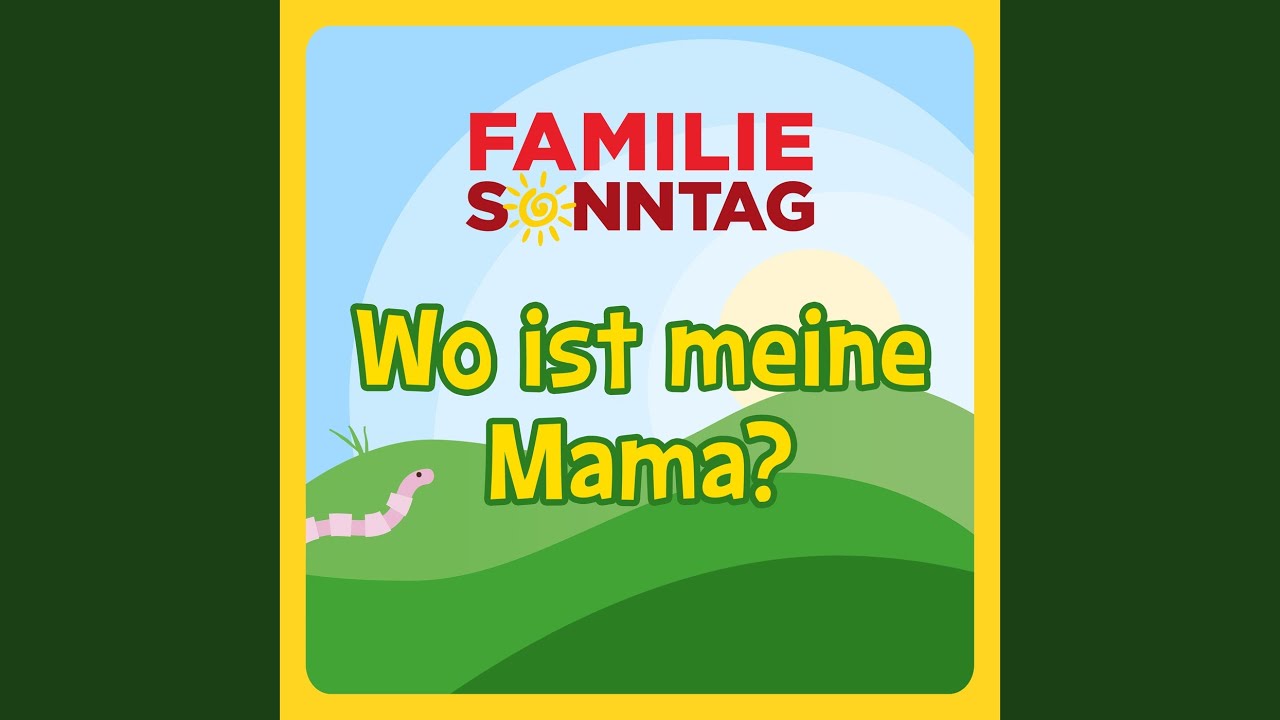 Wo ist meine Mama?