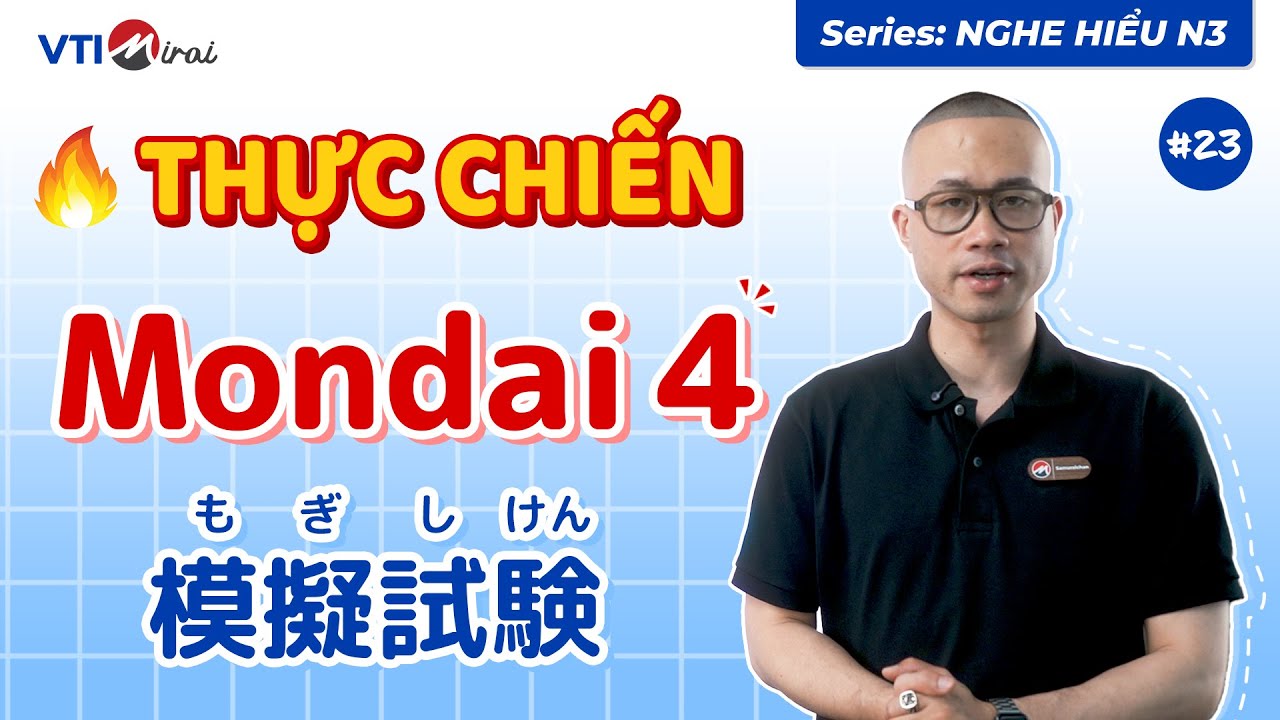 [Luyện NGHE JLPT N3] Thực chiến Nghe JLPT N3 - Mondai 4
