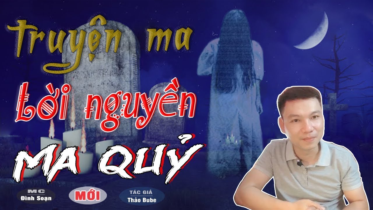 [SỢ GHÊ] Lời Nguyền Ma Quỷ - Truyện Ma Có Thật Về Những Lời Nguyền
