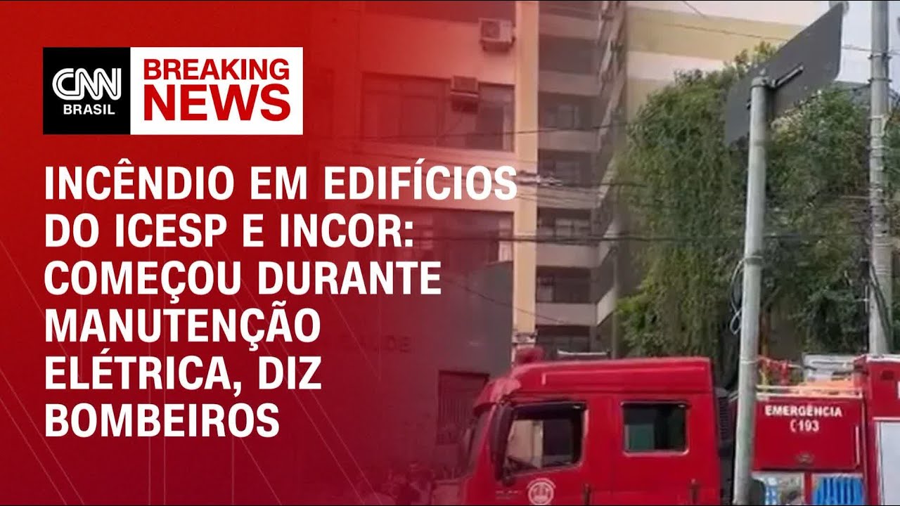 Manutenção elétrica provocou incêndio em edifícios do ICESP e InCor, segundo bombeiros | CNN 360º