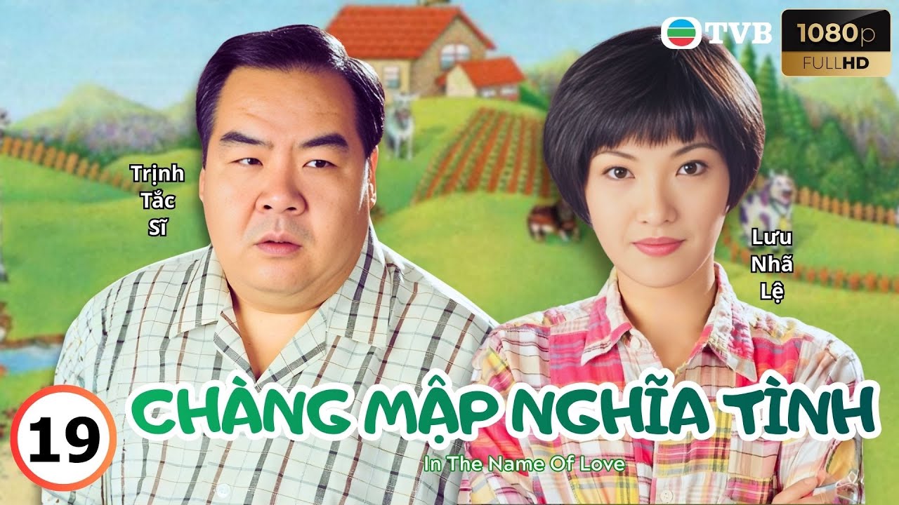 Phim TVB lồng tiếng Chàng Mập Nghĩa Tình 19/20 | Trịnh Tắc Sĩ, Trần Cẩm Hồng, Lý Ỷ Hồng | 1996