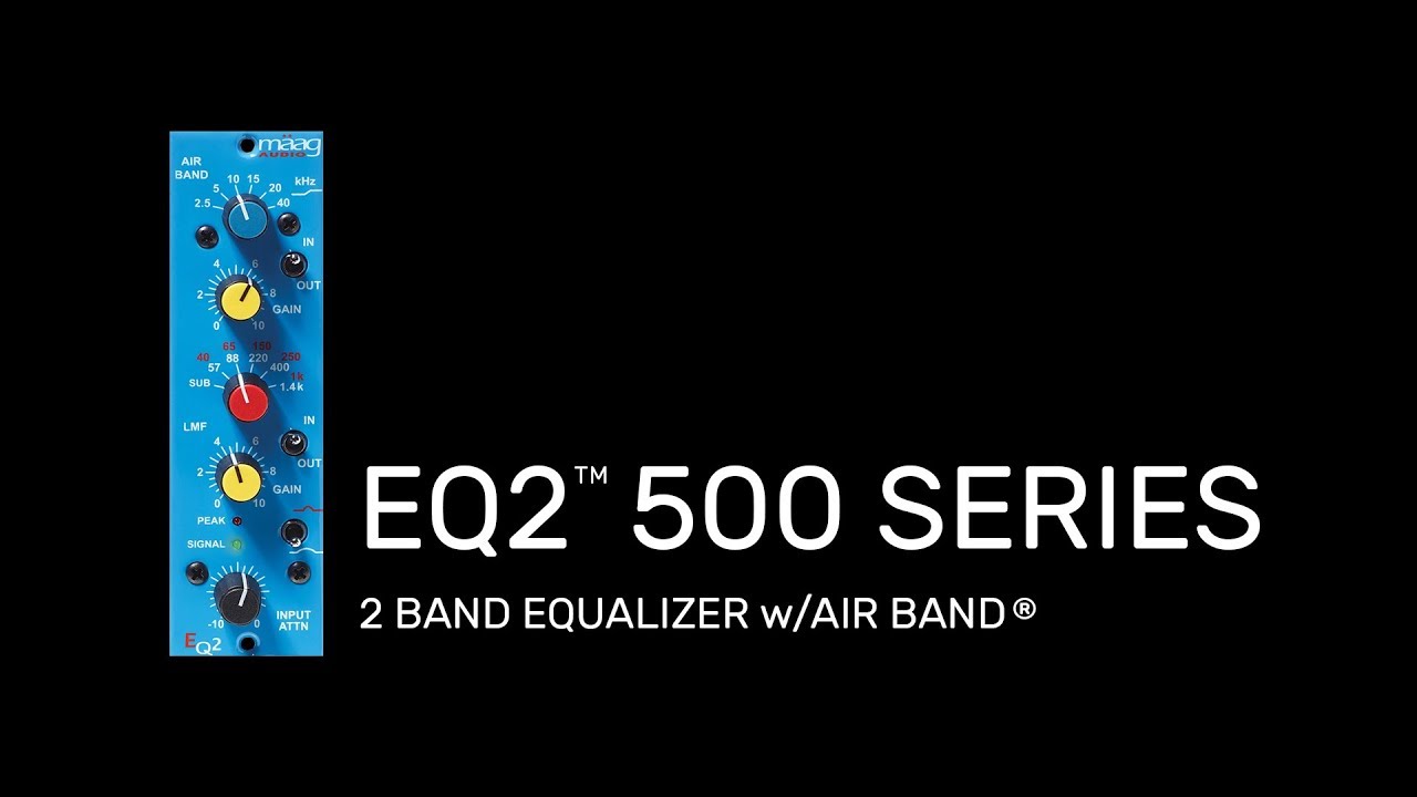 Maag Audio EQ2 500 Series