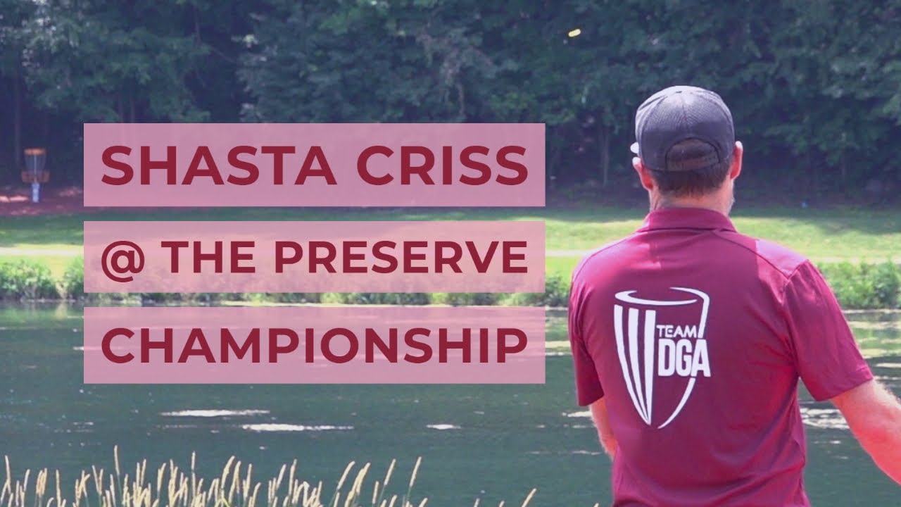 2020 Preserve Championship • Shasta Criss of Team DGA • Highlight Reel