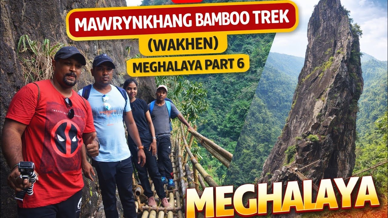 Meghalaya series part 6 : Mawryngkhang/Bamboo trek (Wakhen)