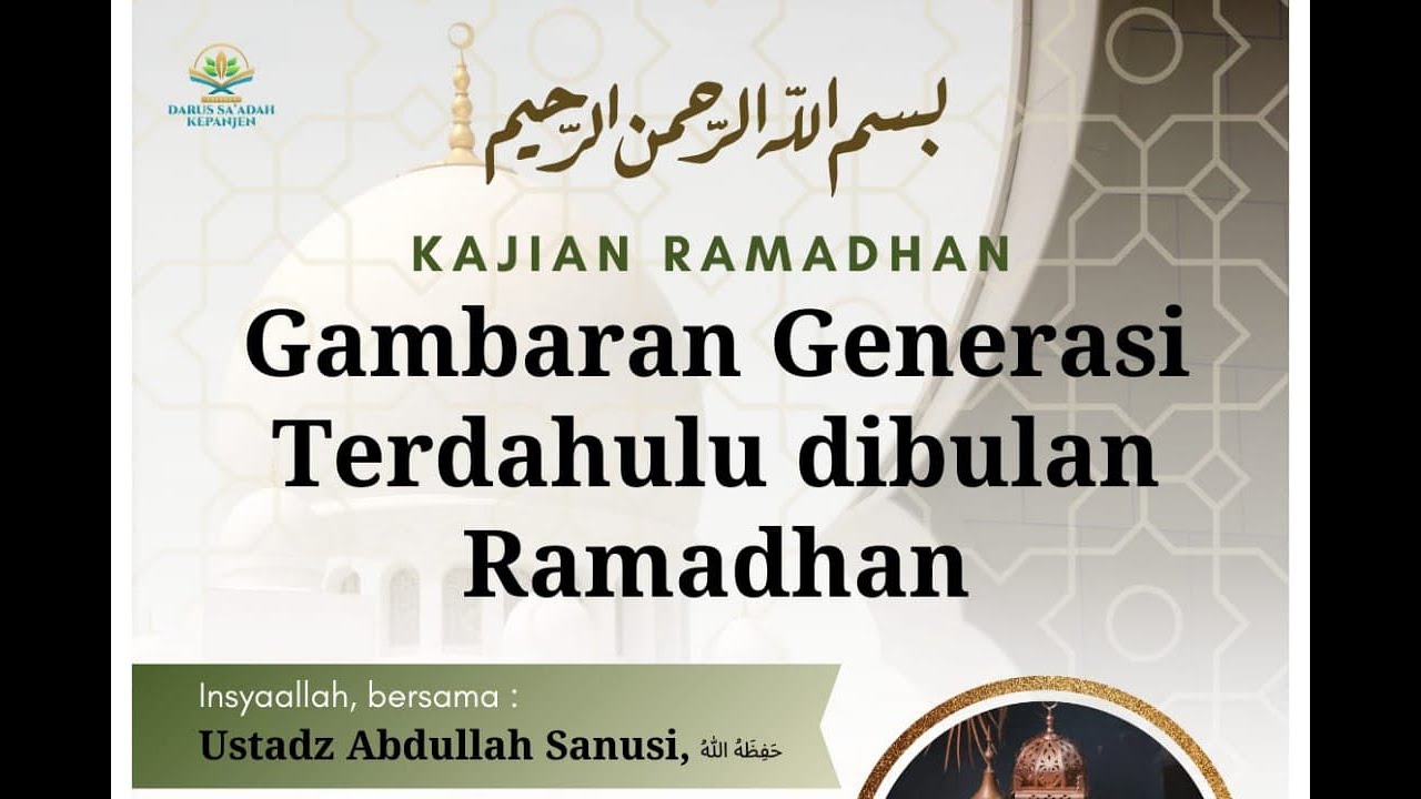 Gambaran Generasi Terdahulu dibulan Ramadhan

- Ustadz Abdullah Sanusi حفظه الله تعالى