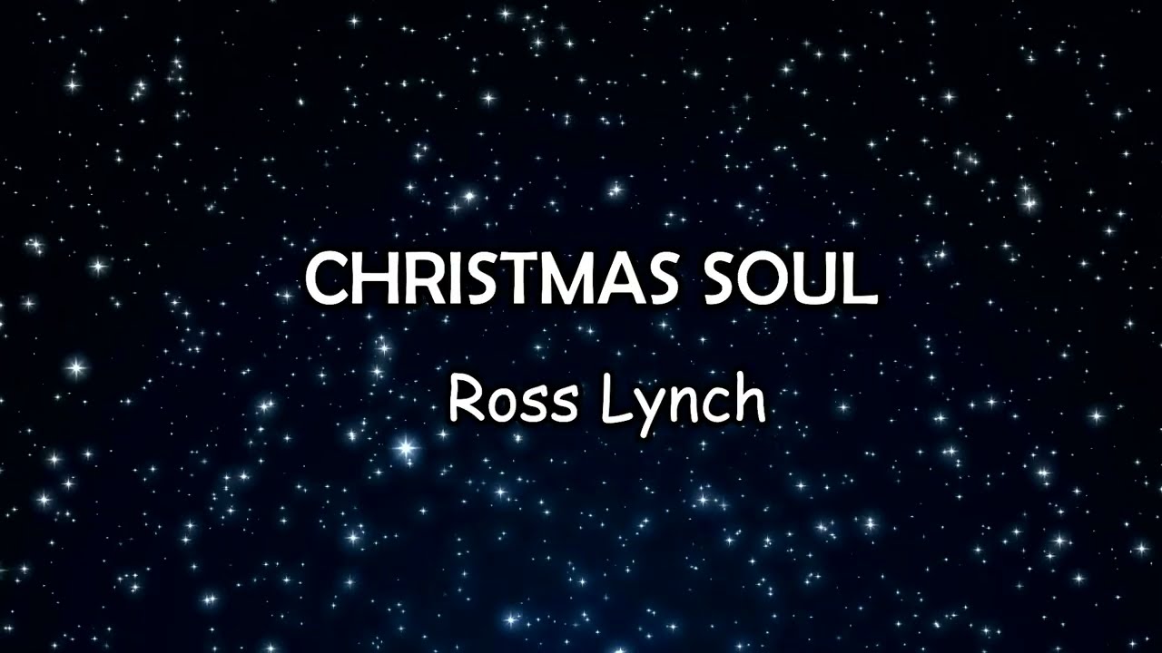 Christmas Soul - Ross Lynch (Instrumental with lyrics)